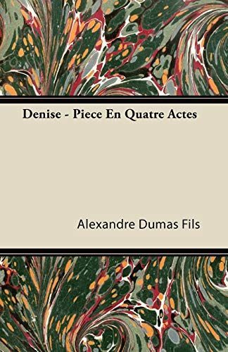 Denise - Piece En Quatre Actes