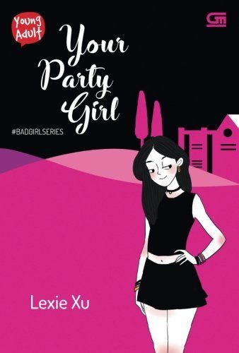 Young Adult: Bad Girl Series#1: Your Party Girl