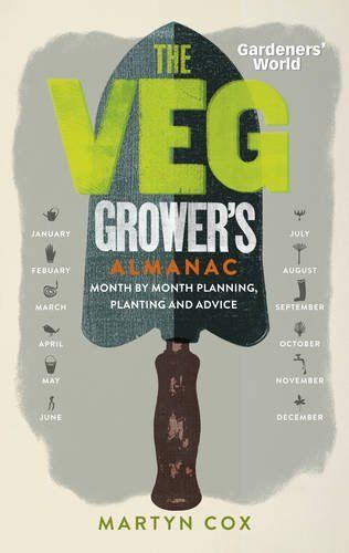 Gardeners' World : the Veg Grower's Almanac