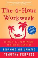The 4 Hour Workweek, Expanded And Updated