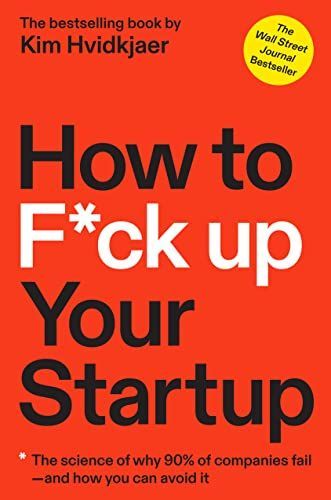 How to F*ck up Your Startup