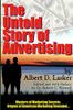The Untold Story of Advertising - Masters of Marketing Secrets: Origins of American Marketing Revealed...