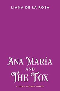 Ana María and the Fox