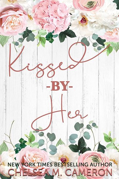 Kissed By Her