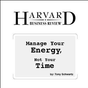 Manage Your Energy, Not Your Time