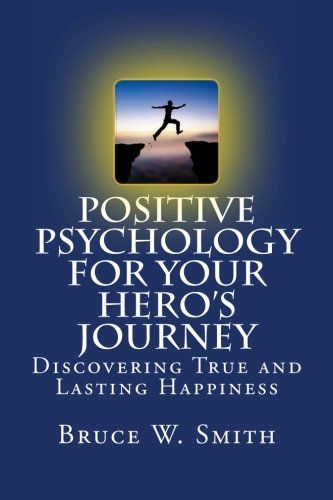 Positive Psychology for Your Hero's Journey