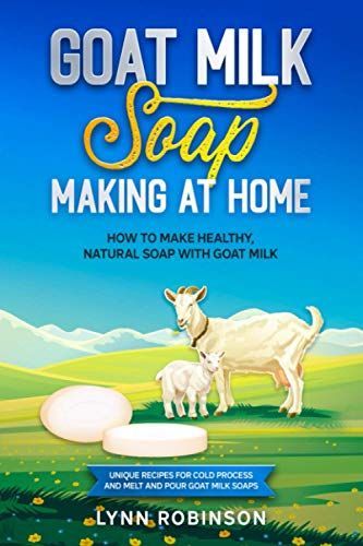 Goat Milk Soap Making at Home