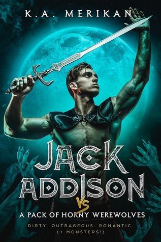 Jack Addison vs. A Pack of Horny Werewolves