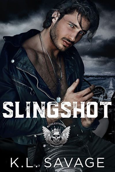 Slingshot (Ruthless Kings MC