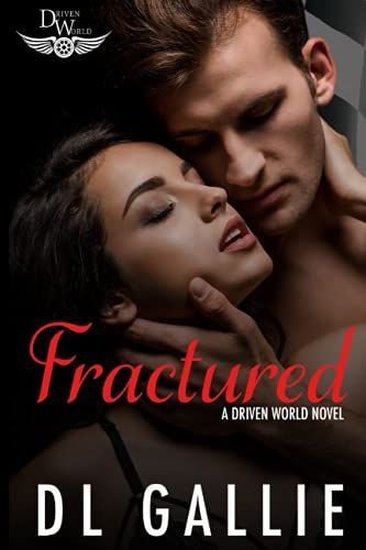 Fractured: A Driven World Novel