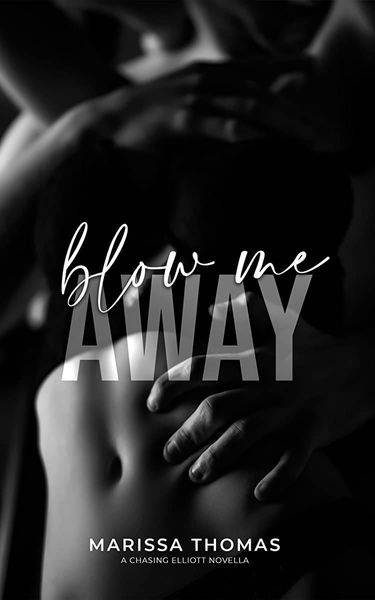 Blow Me Away