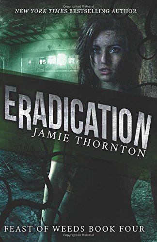 Eradication (Feast of Weeds)