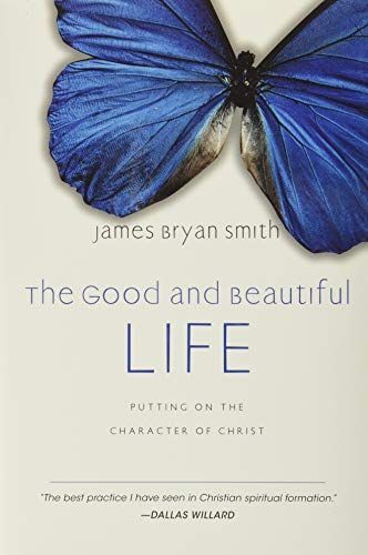The good and beautiful life
