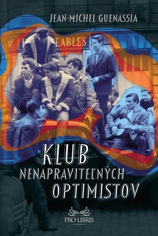 Klub nenapraviteľných optimistov