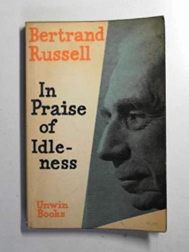 In Praise of Idleness