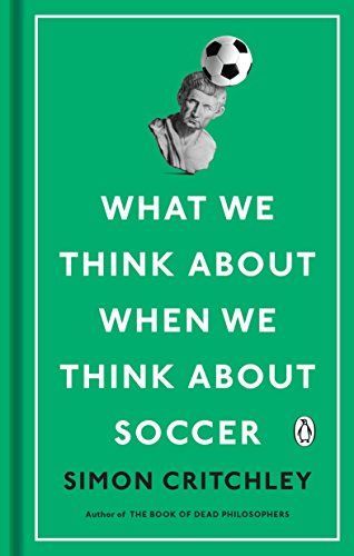 What we think about when we think about soccer