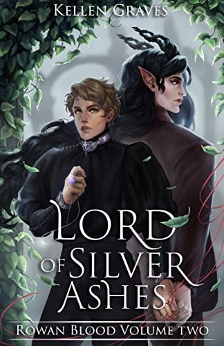 Lord of Silver Ashes (Rowan Blood Book 2)