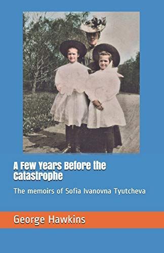 A Few Years Before the Catastrophe