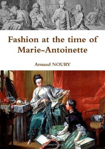 Fashion at the Time of Marie-antoinette