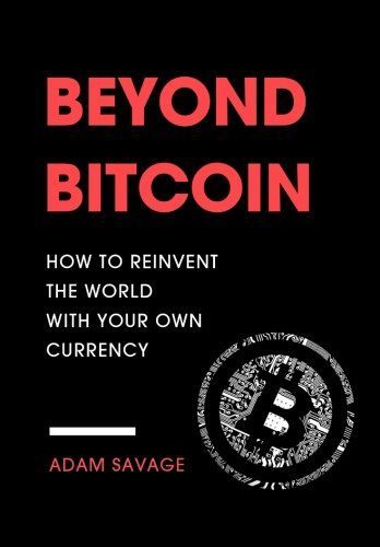 Beyond Bitcoin