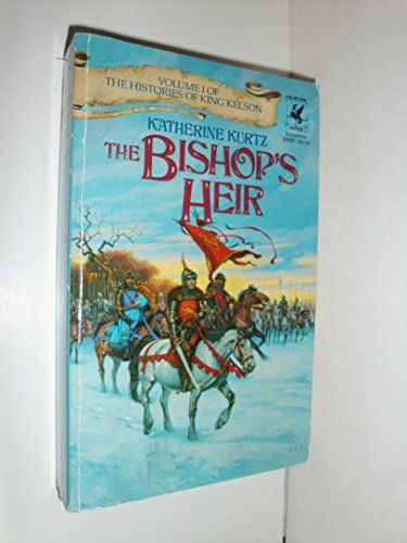 The Bishop's Heir (The Histories of King Kelson, Volume 1) (Histories of King Kelson)