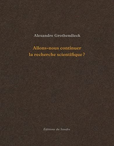 Allons-nous continuer la recherche scientifique ?