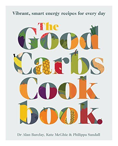 Good Carbs Cookbook