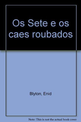 Os Sete e os cães roubados