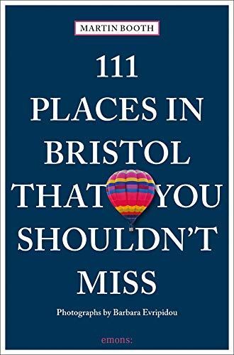 111 Places in Bristol That You Shouldn't Miss