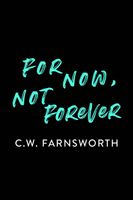 For Now, Not Forever