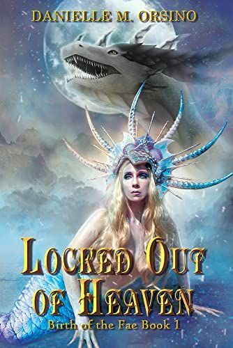 Locked out of Heaven : Birth of the Fae