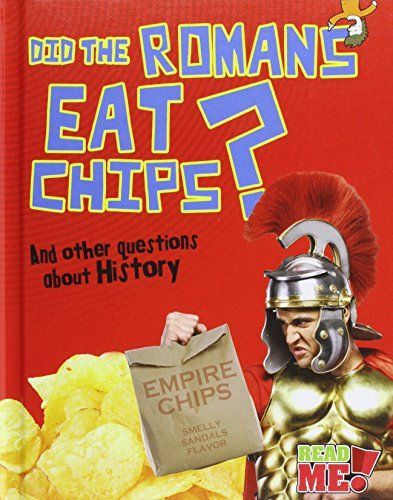 Did the Romans Eat Chips?