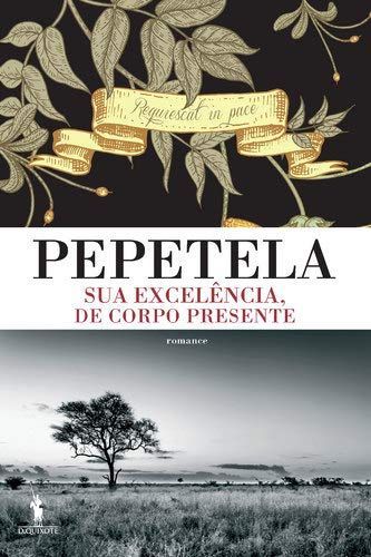 Sua excelência, de corpo presente