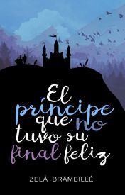 El príncipe que no tuvo su final feliz