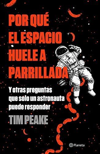 Por Qué el Espacio Huele a Parrillada