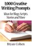 1,000 Creative Writing Prompts