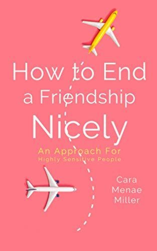 How to End a Friendship Nicely
