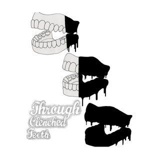 Through Clenched Teeth