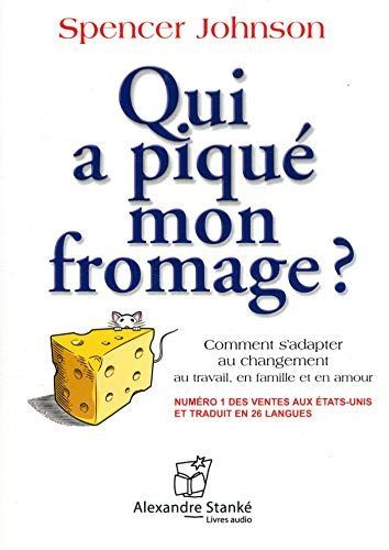 Qui a piqué mon fromage ?