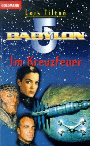 Babylon 5. Im Kreuzfeuer.