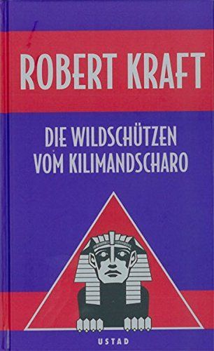 Die Wildschützen vom Kilimandscharo