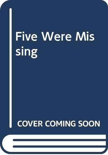 Five Were Missing