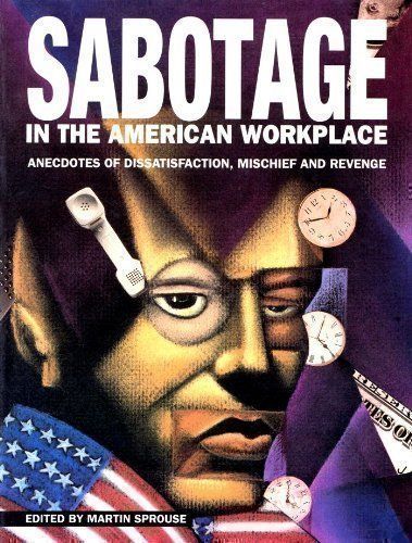 Sabotage in the American Workplace
