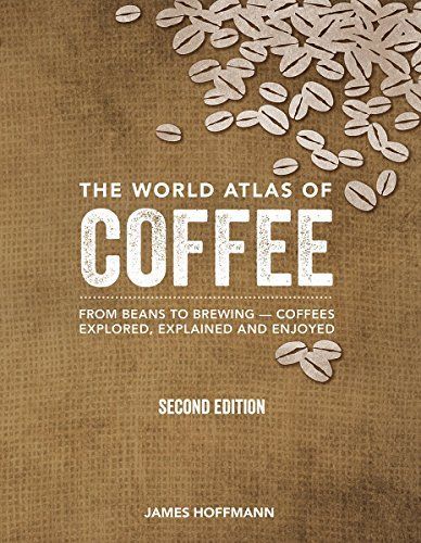 The world atlas of coffee