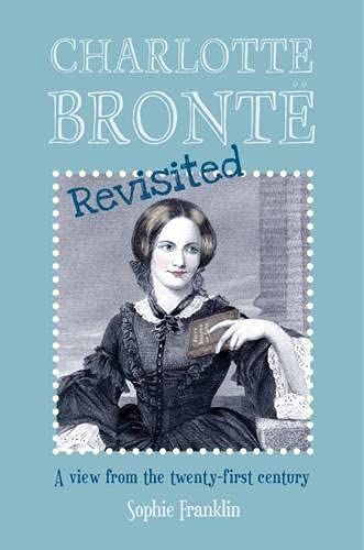 Charlotte Brontë Revisited
