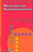 Menschliche Kommunikation. Formen, Störungen, Paradoxien.