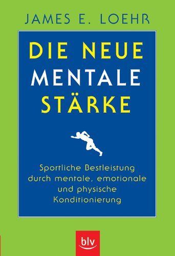 Die neue mentale Stärke