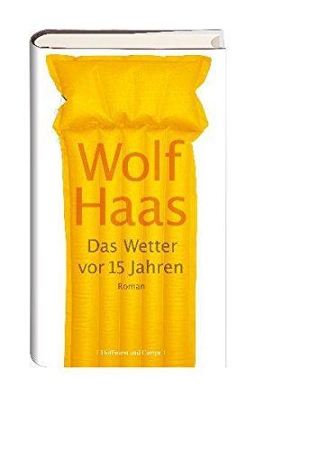 Das Wetter vor 15 Jahren: Roman