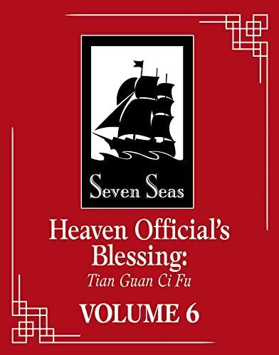 Heaven Official's Blessing: Tian Guan Ci Fu (Novel) Vol. 6