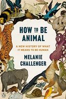 How to Be Animal